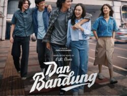 Trailer Resmi Dan Bandung Dirilis, Rudi Soedjarwo Angkat Romansa Beda Kasta Berlatar Kota Kembang