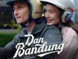 “Dan Bandung”, Ketika Cinta, Nostalgia, dan Kota Kembang Bertemu di Layar Lebar dan Tayang di Bioskop mulai 20 Agustus 2026.